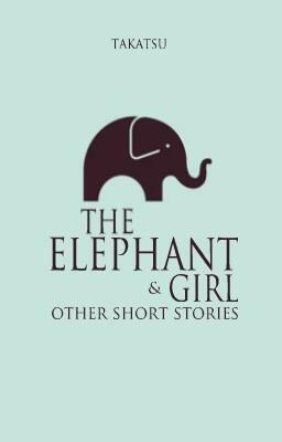 The Elephant Girl and Other Short Stories by Takatsu