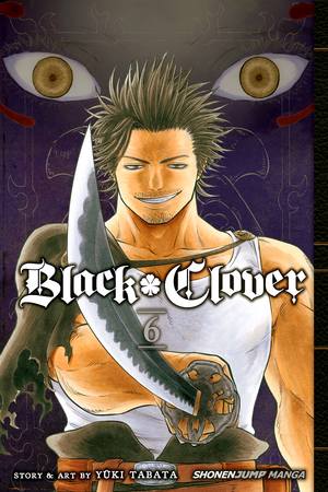 Black Clover, Vol. 6 by Yûki Tabata