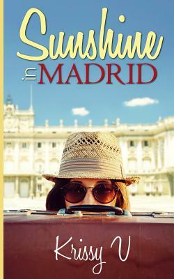 Sunshine In Madrid by Krissy V