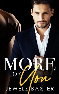 More of You by Jewelz Baxter