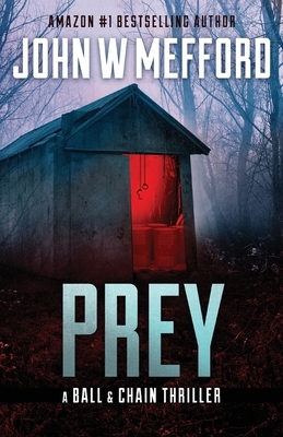 Prey by John W. Mefford