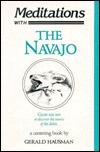 Meditations with the Navajo: Prayer-Songs and Stories of Healing and Harmony by Gerald Hausman, Richard Erdoes