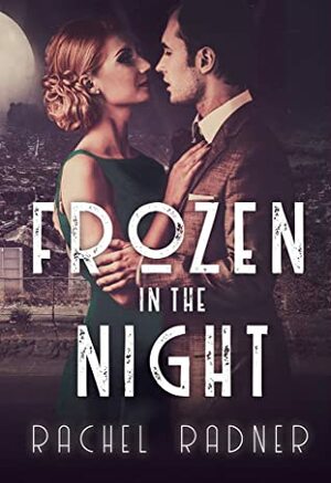 Frozen in the Night by Rachel Radner