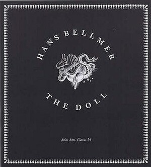 The Doll by Paul Éluard, Antony Melville, Malcolm Green, Hans Bellmer