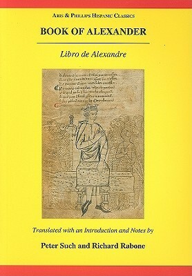 The Book of Alexander / Libro de Alexandre by Peter Such, Unknown