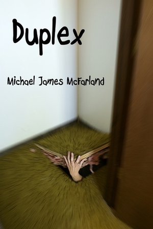 Duplex by Michael James McFarland