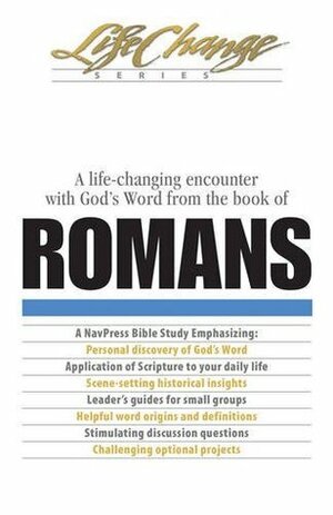 Romans (LifeChange Book 28) by The Navigators