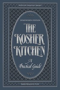 The Kosher Kitchen: A Practical Guide:Feliereisen Edition by Binyomin Forst