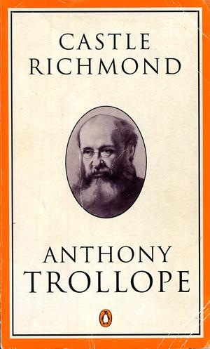 Castle Richmond by Anthony Trollope