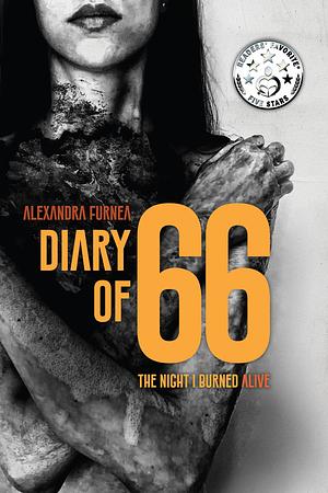 Diary of 66: The Night I Burned Alive by Alexandra Furnea