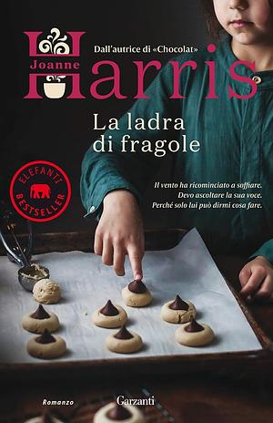 La ladra delle fragole by Joanne Harris