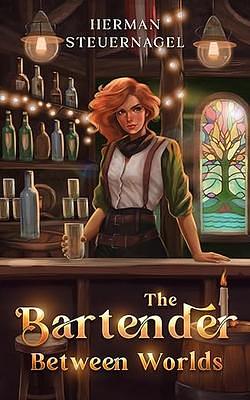 The Bartender Between Worlds by Herman Steuernagel