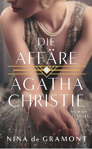 Die Affäre Agatha Christie by Nina de Gramont