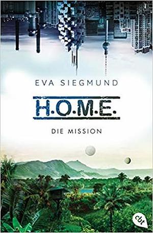 Die Mission by Eva Siegmund