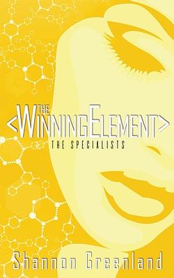 The Winning Element by Shannon Greenland