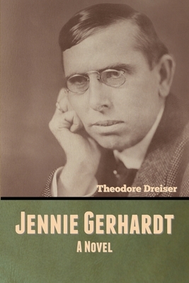 Jennie Gerhardt by Theodore Dreiser