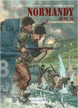 Normandy: June 44 - T.1; Omaha Beach / Pointe du Hoc (Normandy #1) by Djian, Catherine Moreau, Alain Paillou, Jérôme Félix