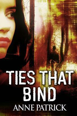 Ties That Bind by Anne Patrick