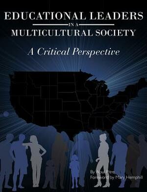 Educational Leaders in a Multicultural Society by Abul Pitre