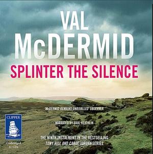 Splinter the Silence by Val McDermid