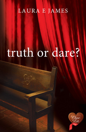 Truth or Dare? by Laura E. James