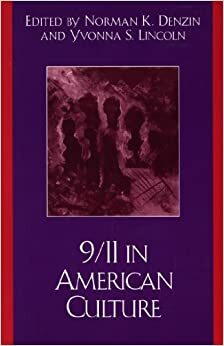 9/11 in American Culture (Crossroads in Qualitative Inquiry) by Cary Nelson, Greg Dimitriadis, Patricia Geist Martin, Ivan Brady, James Joseph Scheurich, Arnold, Lois Weis, Dierde Glenn Paul, Christopher N. Poulos, Anton J. Kuzel, William L. Miller, Davydd J. Greenwood, Karen Scott-Hoy, Angharad N. Valdivia, Joe L. Kincheloe, Laurel Richardson, Mary E. Weems, Stephen John Hartnett, Henry A. Giroux, Staceyann Chin, Robert W. McChesney, Shulamit Reinharz, Patricia Tacineto Clough, Jack Z. Bratich, Tracy K. Lewis, Joanne Robertson, Gloria Ladson-Billings, Yvonna S. Lincoln, Karen Staller, Carolyn Ellis, Michelle Fine, Kenneth J. Gergen, Heidi Marie Brush, Kathy C. Charmaz, Mary Gergen, Peter McLaren, Keyan G. Tomaselli, Arthur P. Bochner, H.L. Goodall Jr., Gerardo R. Lopez, Douglas Kellner, Norman K. Denzin, Shirley R. Steinberg, Birgit Richard, Virginia L. Olesen, Cameron McCarthy, William G. Tierney