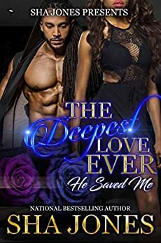 The Deepest Love Ever by Sha Jones