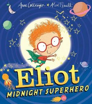 Eliot, Midnight Superhero by Anne Cottringer