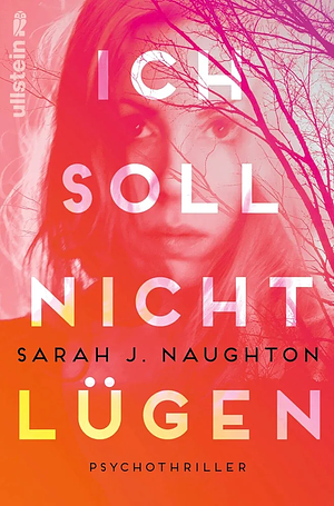 Ich soll nicht lügen by Sarah J. Naughton