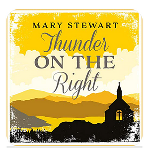 Thunder on the Right by Mary Stewart