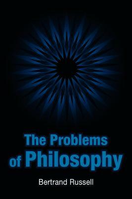 The Problems of Philosophy by Bertrand Russell