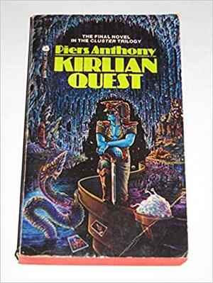 Kirlian Quest: Cluster: Book Three by Piers Anthony