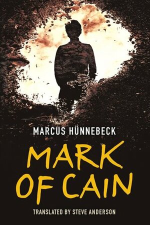 Mark of Cain by Marcus Hünnebeck, Steve Anderson