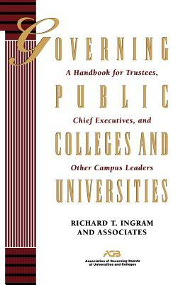 Governing Public Colleges Universities by Richard T. Ingram