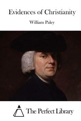 Evidences of Christianity by William Paley