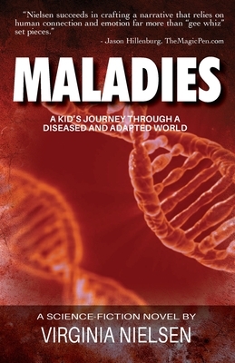 Maladies: A Kid's Journey Through A Diseased and Adapted World by Virginia Nielsen