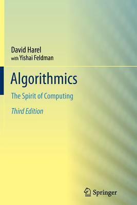 Algorithmics: The Spirit of Computing by Yishai Feldman, David Harel