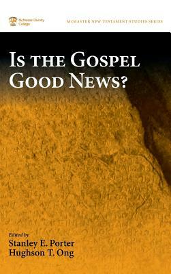 Is the Gospel Good News? by 