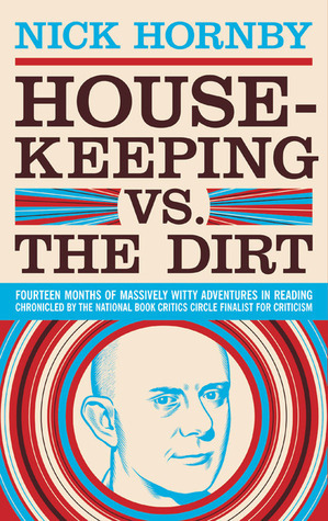 Housekeeping vs. the Dirt by Jess Walter, Nick Hornby, Joshua Ferris, Jennie Erdal, Sarah Vowell