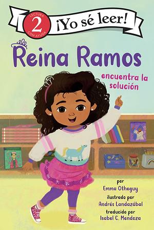 Reina Ramos encuentra la solución by Emma Otheguy, Isabel Mendoza