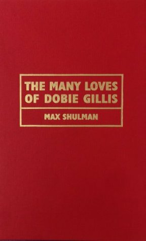 The Many Loves of Dobie Gillis by Max Shulman