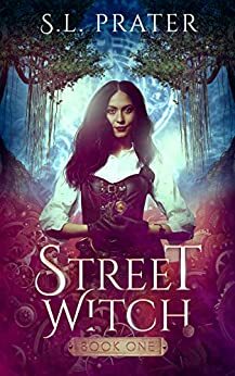 Street Witch by S.L. Prater