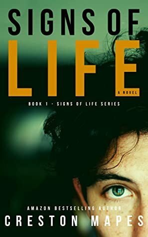 Signs of Life (The Signs of Life #1) by Creston Mapes