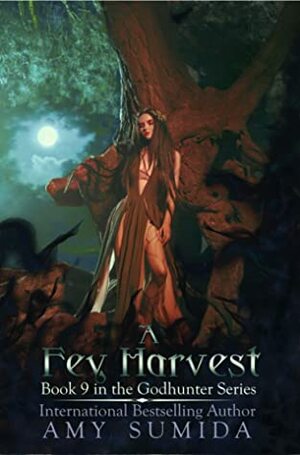 A Fey Harvest by Amy Sumida