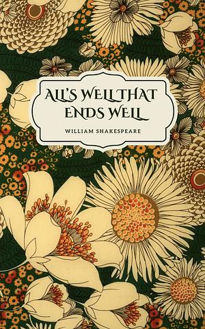 All's Well That Ends Well by William Shakespeare