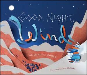 Good Night, Wind by Linda Elovitz Marshall, Maëlle Doliveux