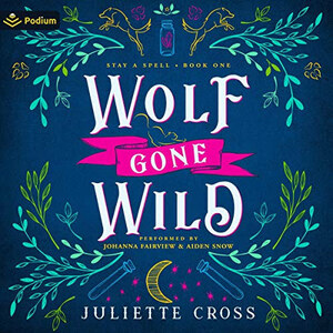 Wolf Gone Wild by Juliette Cross