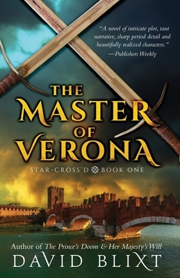 The Master Of Verona by David Blixt