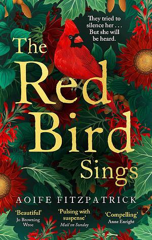 The Red Bird Sings: A Chilling and Gripping Historical Gothic Fiction Debut, Shortlisted for the Irish Book Awards 2023 by Aoife Fitzpatrick