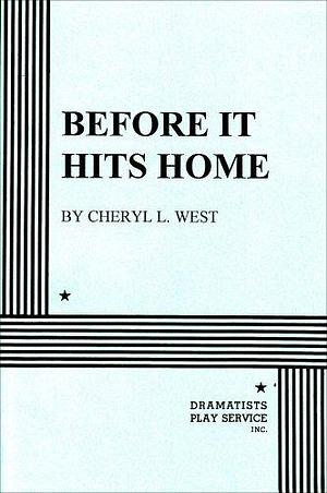 Before it Hits Home by Cheryl L. West